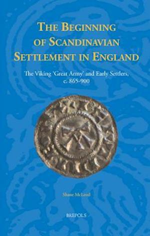 The Beginning of Scandinavian Settlement in England