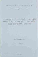 La Litterature Des Questions Et Reponses Dans L'Antiquite Profane Et Chretienne