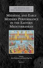 Medieval and Early Modern Performance in the Eastern Mediterranean