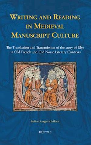 Writing and Reading in Medieval Manuscript Culture