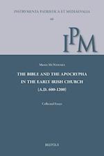 The Bible and the Apocrypha in the Early Irish Church (A.D. 600-1200)