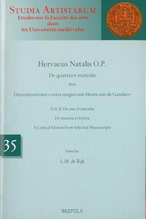 Hervaeus Natalis O.P. de Quattuor Materiis Sive Determinationes Contra Magistrum Henricum de Gandavo