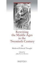Rewriting the Middle Ages in the Twentieth Century