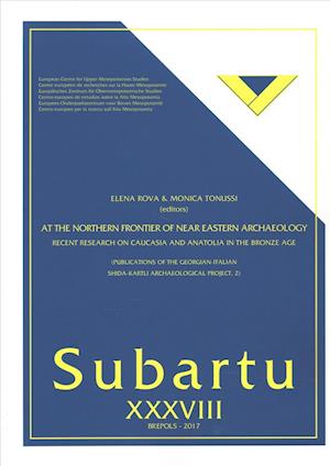 At the Northern Frontier of Near Eastern Archaeology