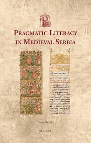 Pragmatic Literacy in Medieval Serbia