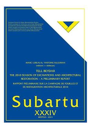 Tell Beydar. the 2010 Season of Excavations and Architectural Restoration - A Preliminary Report