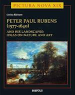 Peter Paul Rubens (1577-1640) and His Landscapes