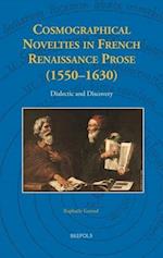 Cosmographical Novelties in French Renaissance Prose (1550-1630)