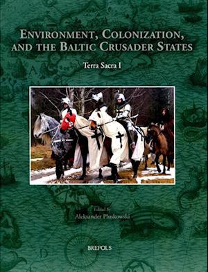 Environment, Colonisation, and the Baltic Crusader States