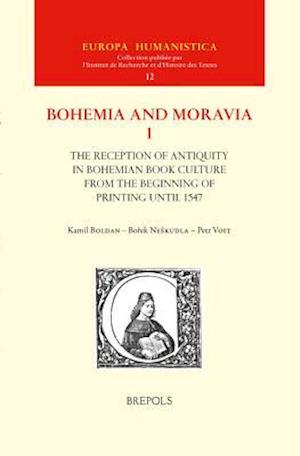 The Reception of Antiquity in Bohemian Book Culture from the Beginning of Printing Until 1547