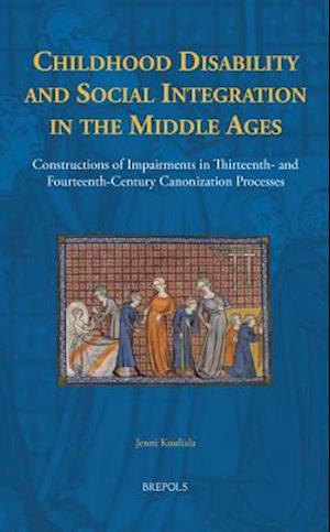 Childhood Disability and Social Integration in the Middle Ages