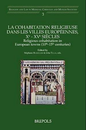 Religious Cohabitation in European Towns (10th-15th Centuries)
