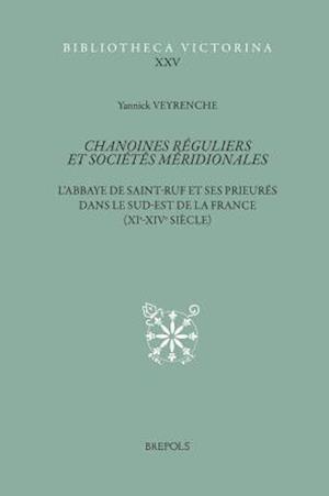 Chanoines Reguliers Et Societes Meridionales