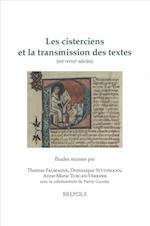 Les Cisterciens Et La Transmission Des Textes (Xiie-Xviiie Siecles)