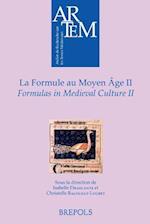 La Formule Au Moyen Age II / Formulas in Medieval Culture II