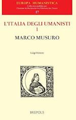 L'Italia Degli Umanisti. Marco Musuro