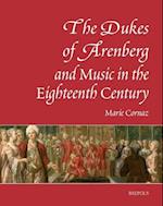 The Dukes of Arenberg and Music in the Eighteenth Century. the Story of a Music Collection