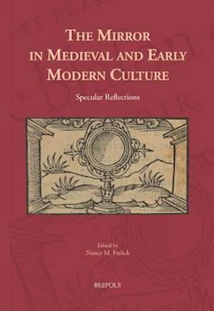 The Mirror in Medieval and Early Modern Culture