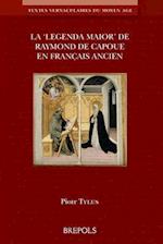 La 'Legenda Maior' de Raymond de Capoue En Francais Ancien