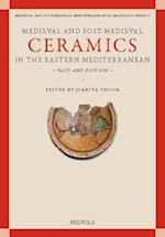 Medieval and Post-Medieval Ceramics in the Eastern Mediterranean - Fact and Fiction