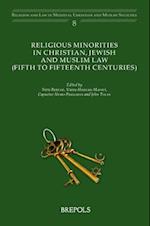 Religious Minorities in Christian, Jewish and Muslim Law (5th - 15th Centuries)