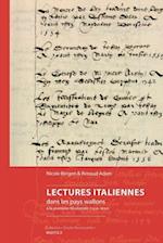 Lectures Italiennes Dans Les Pays Wallons a la Premiere Modernite (1500 - 1630)