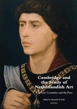 Cambridge and the Study of Netherlandish Art