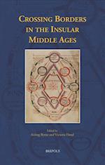 Crossing Borders in the Insular Middle Ages