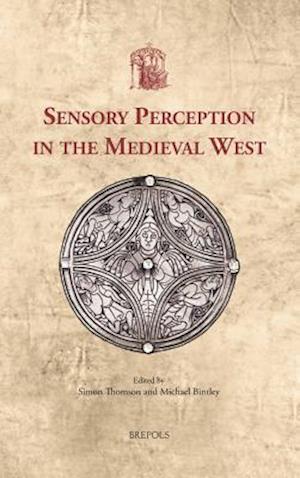 Sensory Perception in the Medieval West
