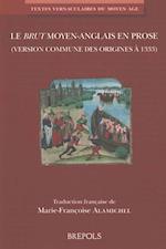 Le Brut Moyen-Anglais En Prose (Version Commune Des Origines a 1333)