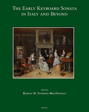 The Early Keyboard Sonata in Italy and Beyond