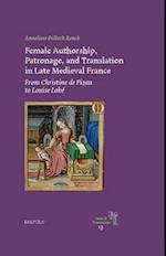 Female Authorship, Patronage, and Translation in Late Medieval France