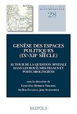 Genese Des Espaces Politiques (Ixe-Xiie Siecle)