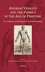 Andreas Vesalius and the 'Fabrica' in the Age of Printing