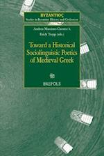 Toward a Historical Sociolinguistic Poetics of Medieval Greek