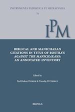Biblical and Manichaean Citations in Titus of Bostra's Against the Manichaeans