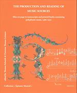 The Production and Reading of Music Sources