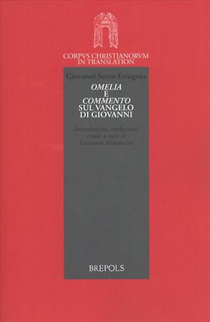 Giovanni Scoto Eriugena. Omelia E Commento Sul Vangelo Di Giovanni