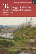 The Image of the City in Early Netherlandish Painting (1400-1550)
