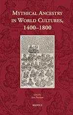 Mythical Ancestry in World Cultures, 1400 - 1800