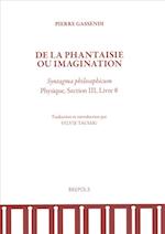 Pierre Gassendi, de la Phantaisie Ou Imagination