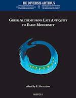 Greek Alchemy from Late Antiquity to Early Modernity