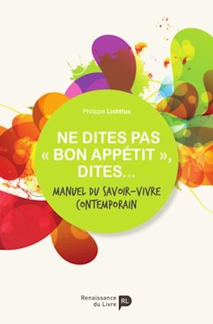 Ne dites pas « bon appétit », dites...