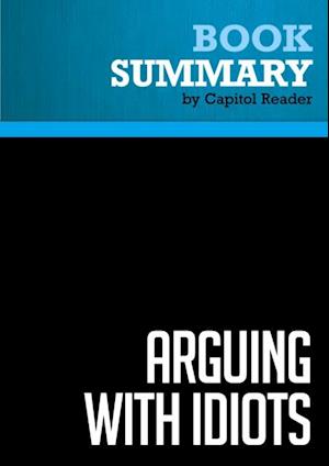 Summary: Arguing with Idiots