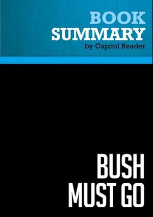 Summary: Bush Must Go