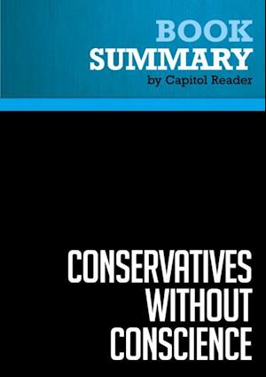 Summary: Conservatives Without Conscience