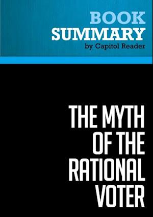 Summary: The Myth of the Rational Voter
