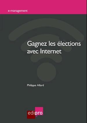 Gagnez les elections avec Internet