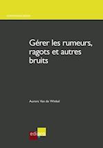 Gerer les rumeurs, ragots et autres bruits