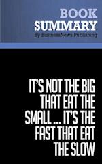 Summary: It's Not the Big That Eat the Small ... It's the Fast That Eat the Slow